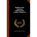 Bulletin of the American Mathematical Society, Volume 22
