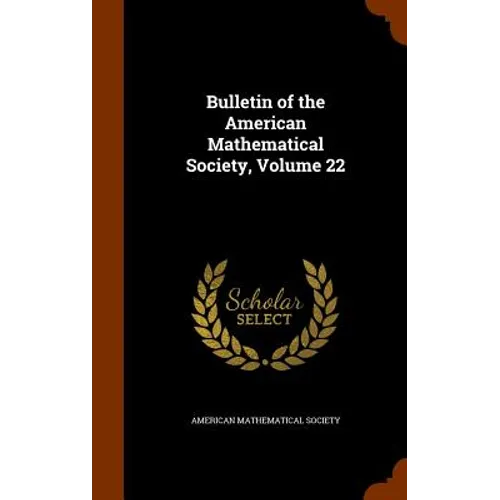 Bulletin of the American Mathematical Society, Volume 22