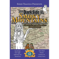 The Dark Side of the Smoky Mountains: A Travel Guide for Your Next Spooky Journey