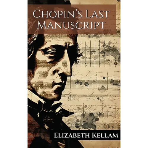 Chopin's Last Manuscript