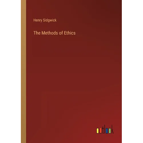 The Methods of Ethics