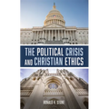 The Political Crisis and Christian Ethics