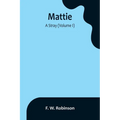 Mattie: -A Stray (Volume I)