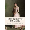 How to Listen to Music