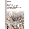 Principles of Digital Democracy: Theory and Case Studies