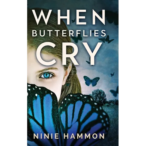 When Butterflies Cry