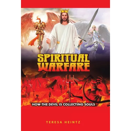 Spiritual Warfare: How the Devil Is Collecting Souls