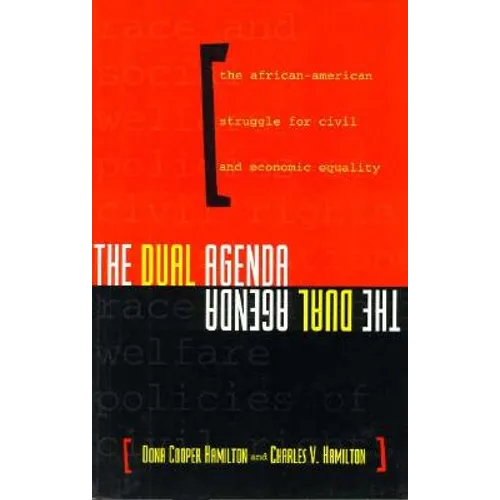 The Dual Agenda: Race and Social Welfare Policies of Civil Rights Organizations
