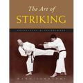 The Art of Striking: Principles & Techniques