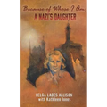 Because of Whose I Am: A Nazi's Daughter