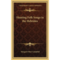 Hunting Folk Songs in the Hebrides
