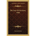 The Year Of Decision, 1846