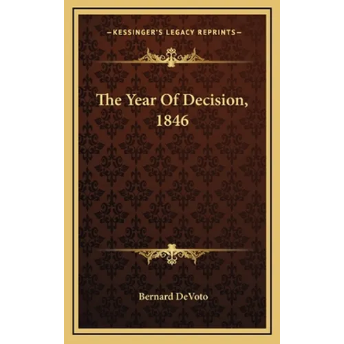 The Year Of Decision, 1846
