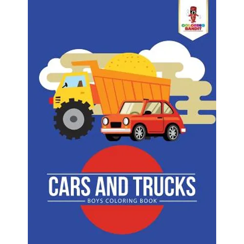 Cars and Trucks: Boys Coloring Book