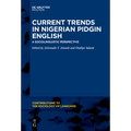Current Trends in Nigerian Pidgin English: A Sociolinguistic Perspective