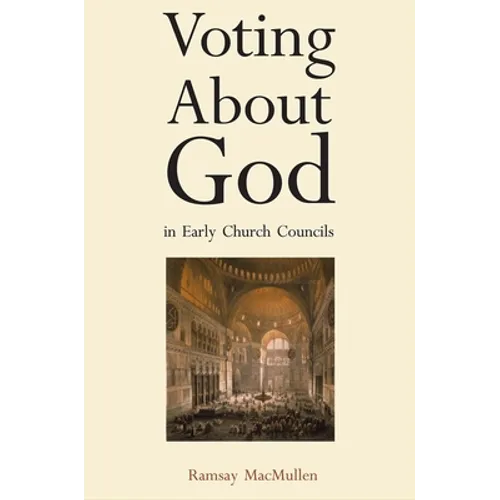 Voting about God in Early Church Councils