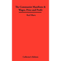 The Communist Manifesto & Wages, Price and Profit