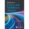 Elements of Linear and Multilinear Algebra
