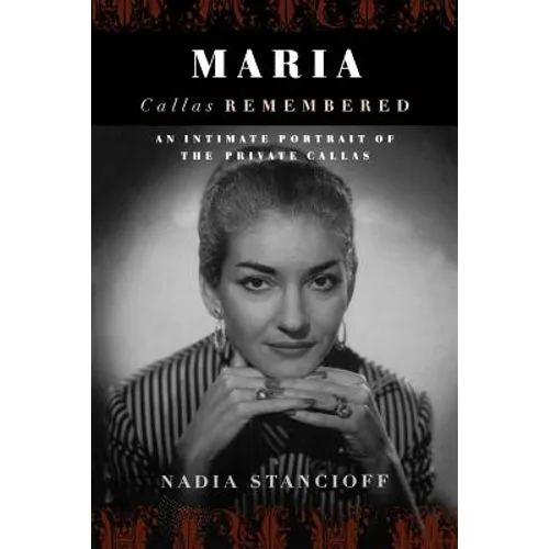 Maria Callas Remembered