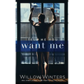 Tell Me You Want Me