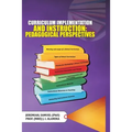 Curriculum Implementation and Instruction: Pedagogical Perspectives