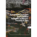 European Churches and Chinese Temples as Neuro-Theatrical Sites