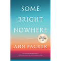 Some Bright Nowhere