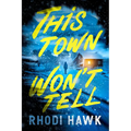 This Town Won't Tell