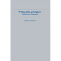 Writing Like An Engineer: A Rhetorical Education