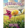 Petal and Puff: A Tale of Strength, Sensitivity, and Unlikely Friendship