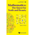 Mathematics: The Quest for Truth and Beauty