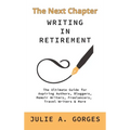 The Next Chapter: Writing in Retirement