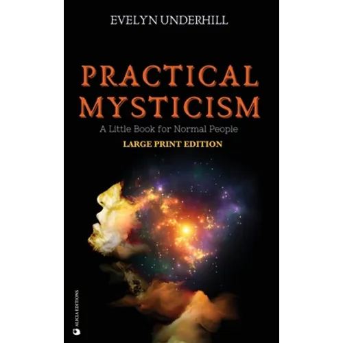 Practical Mysticism: A Little Book for Normal People