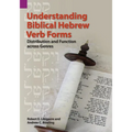 Understanding Biblical Hebrew Verb Forms: Distribution and Function across Genres