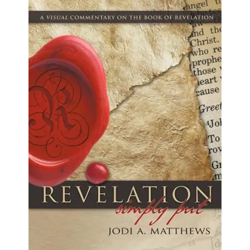 Revelation, Simply Put: A Visual Commentary on the Book of Revelation