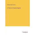 A Thesis on Hospital Hygiene