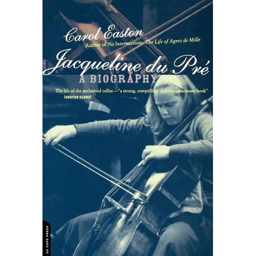 Jacqueline Du Pre: A Biography