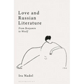 Love and Russian Literature: From Benjamin to Woolf