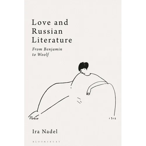 Love and Russian Literature: From Benjamin to Woolf