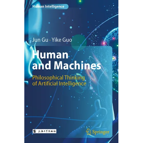 Human and Machines: Philosophical Thinking of Artificial Intelligence