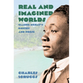 Real and Imagined Worlds: Claude McKay's Poetry and Prose