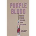 Purple Blood: The Divide Between Rural and Urban Healthcare