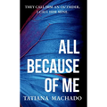 All Because of Me