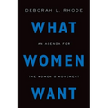 What Women Want: An Agenda for the Women's Movement