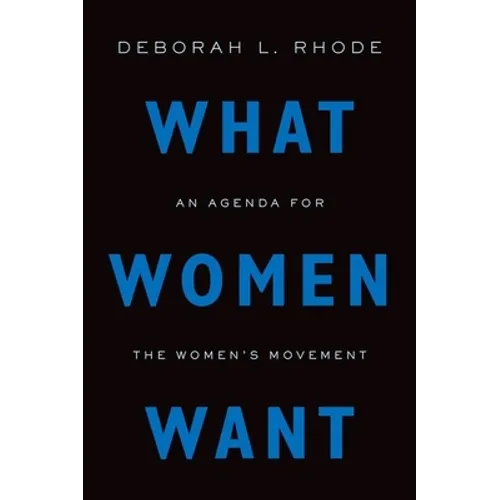 What Women Want: An Agenda for the Women's Movement