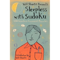 Will Shortz Presents Sleepless with Sudoku: 100 Wordless Crossword Puzzles