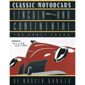 CLASSIC MOTORCARS Lincoln and Continental: The Early Years