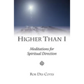 Higher Than I: Meditations for Spiritual Direction