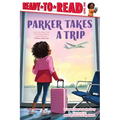Parker Takes a Trip: Ready-To-Read Level 1