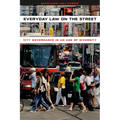 Everyday Law on the Street: City Governance in an Age of Diversity